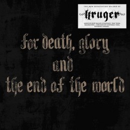 KRUGER -For Death Glory and the End of the World  - limited edit