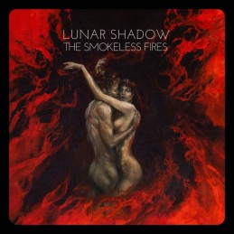 LUNAR SHADOW - The Smokeless Fires CD