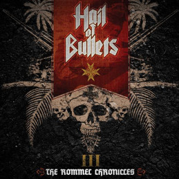 HAIL OF BULLETS - III The Rommel Chronicles CD+DVD - Limited Edition