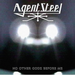 AGENT STEEL - No Other Godz Before Me - CD Digipack
