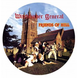 WITCHFINDER GENERAL - Friends Of Hell LP - Picture Disc
