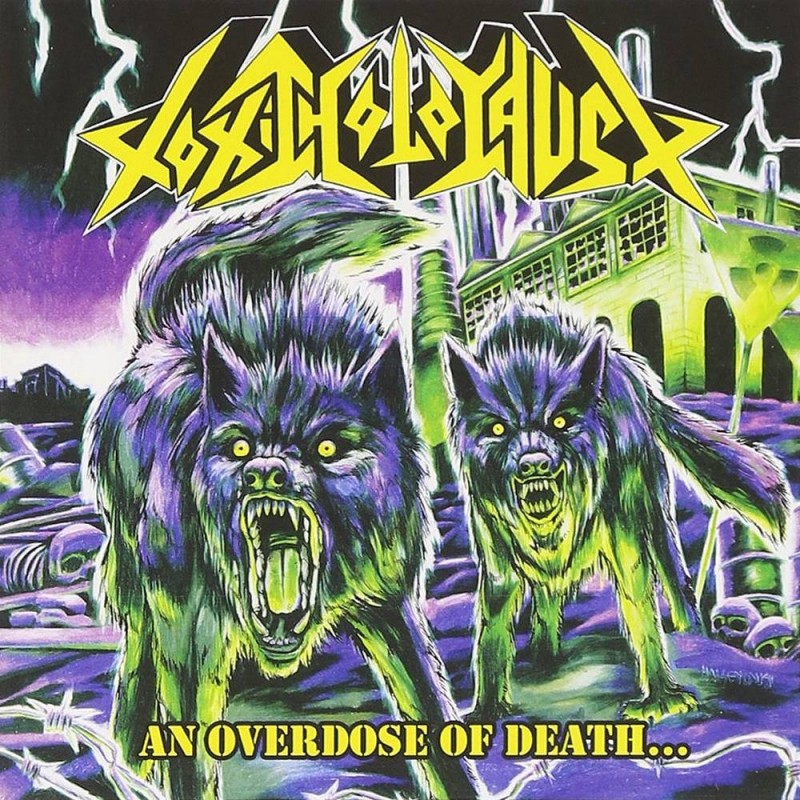TOXIC HOLOCAUST - An Overdose Of Death CD