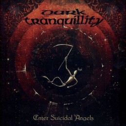 DARK TRANQUILLITY - Enter Suicidal Angels LP - 180g Vinyl Limited Edition