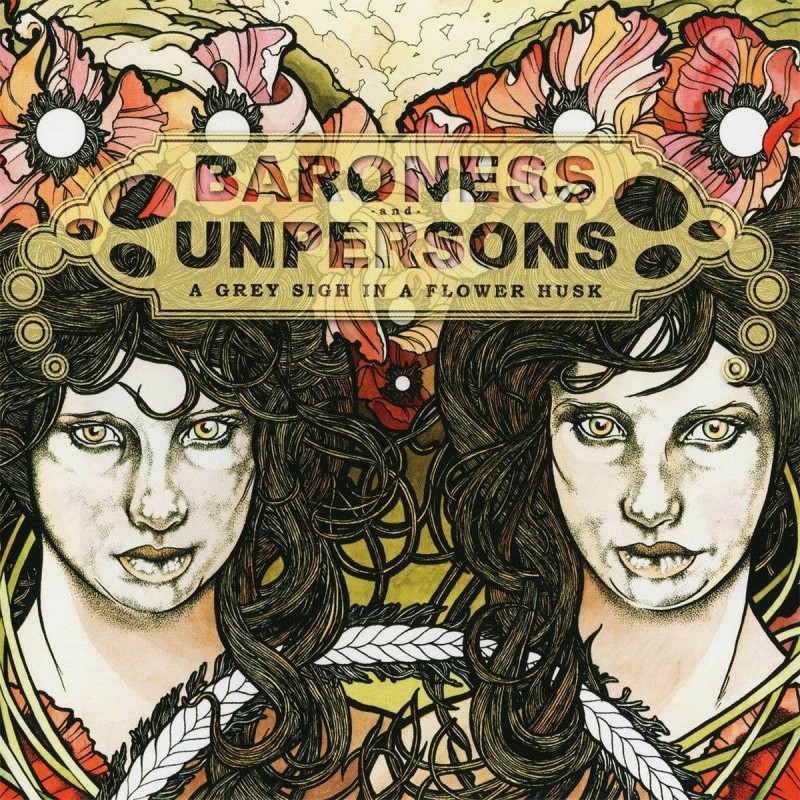 BARONESS & UNPERSONS - A Grey Sigh In A Flower Husk CD