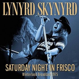 LYNYRD SKYNYRD - Saturday Night In Frisco (Winterland Broadcast 1975) CD