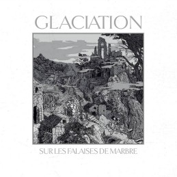 GLACIATION - Sur Les Falaises De Marbres CD