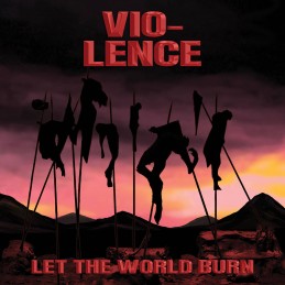 VIO-LENCE - Let The World Burn EP - 180g Black Vinyl Limited Edition