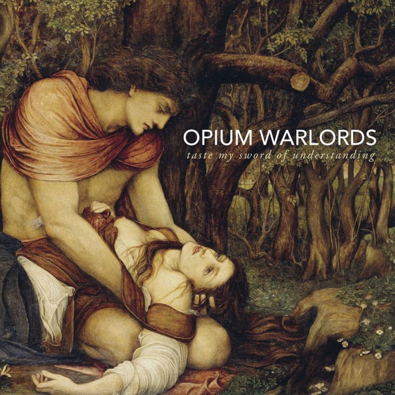 OPIUM WARLORDS - Taste My Sword Of Understanding CD