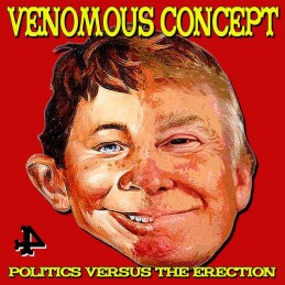 VENOMOUS CONCEPT - Politics Versus the Erection CD