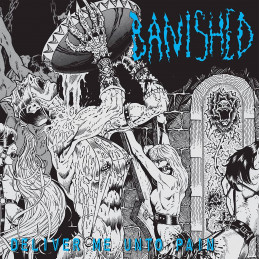 BANISHED - Deliver Me Unto Pain CD