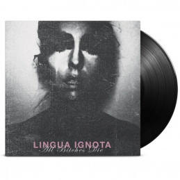 LINGUA IGNOTA - All Bitches Die LP