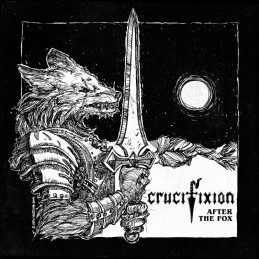 CRUCIFIXION - After the Fox...