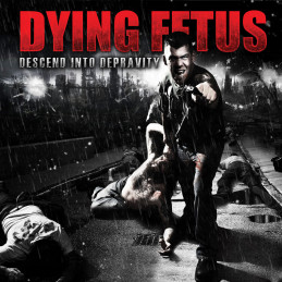 DYING FETUS - Descend Into...