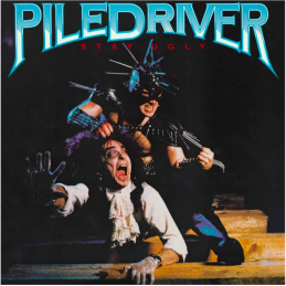 PILEDRIVER - Stay Ugly LP...