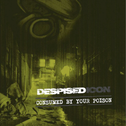 DESPISED ICON - Consumed By...