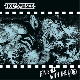HOLY MOSES - Finished With...