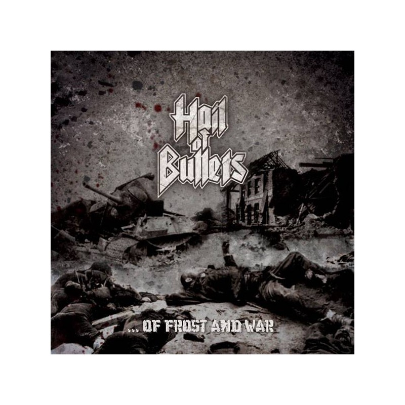 HAIL OF BULLETS - Of Frost And War CD