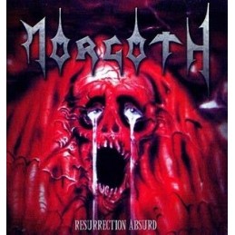 MORGOTH - Resurrection Absurd / The Eternal Fall (Re issue + Bon