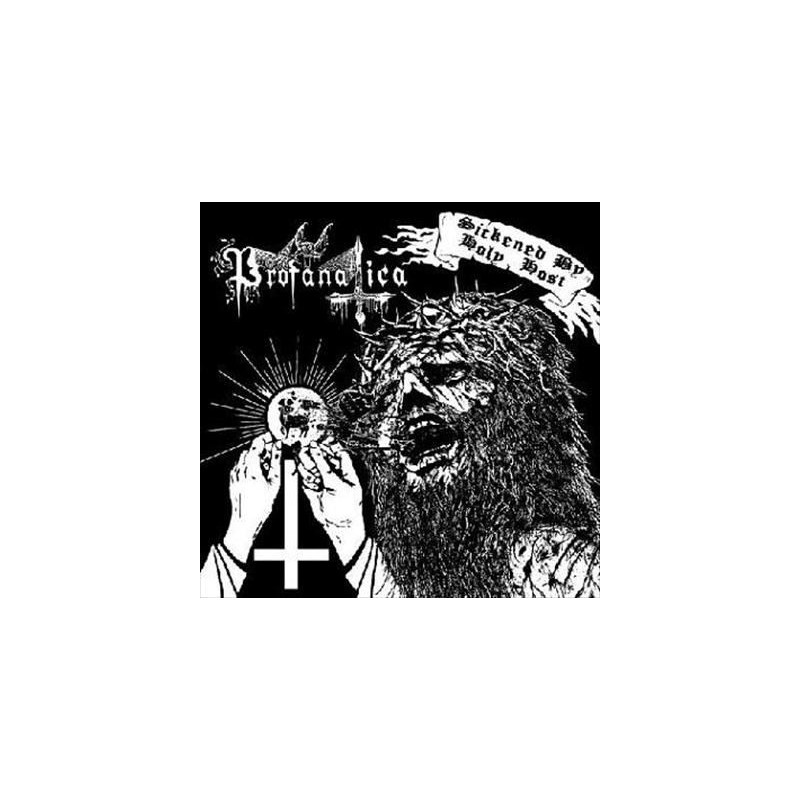 Profanatica - Sickened By Holy Host (CD in 7" sleeve) 