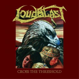 LOUDBLAST - Cross the Threshold  Ltd Digipack Remastered 