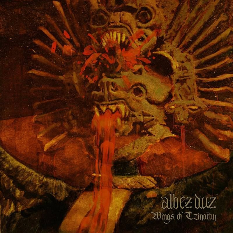 ALBEZ DUZ - Wings of Tzinacan  Ltd O'Card CD PRE ORDER