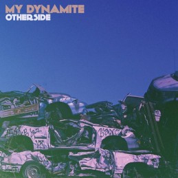 MY DYNAMITE : "Otherside" Ltd DIGIPACK CD PRE ORDER