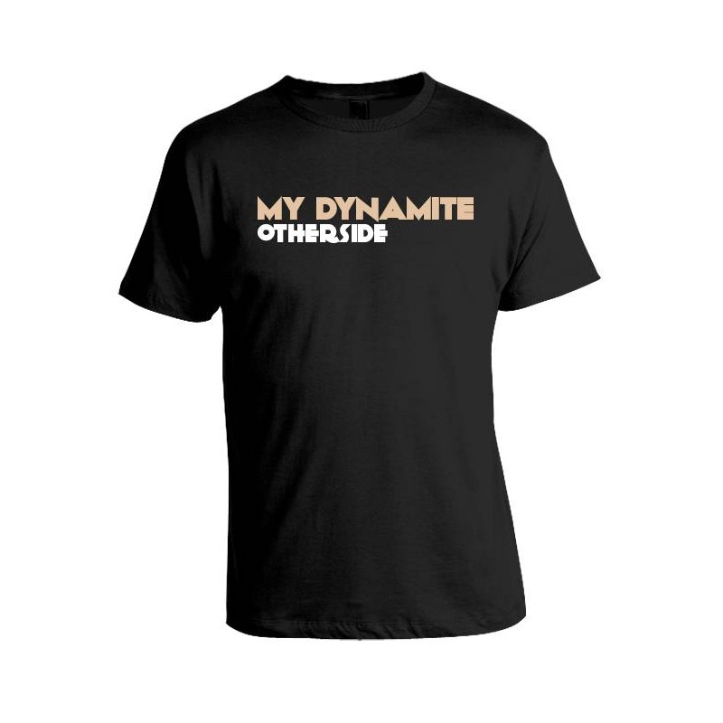 MY DYNAMITE  'The Otherside' T-SHIRT PRE ORDER