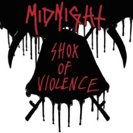 MIDNIGHT - Shox Of Violence CD