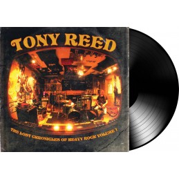TONY REED : 'The Lost Chronicles Of Heavy Rock Vol 1’ CD+LP Combo